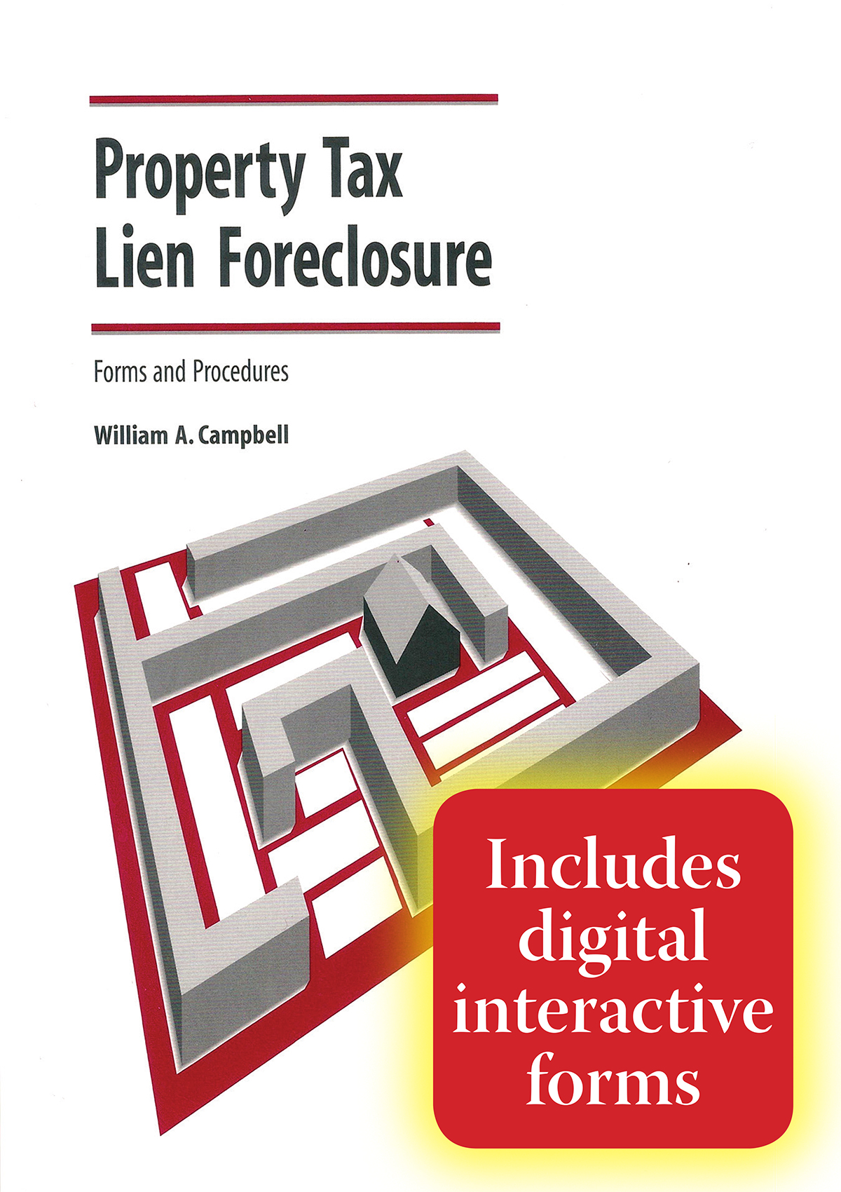 Property Tax Lien Foreclosure Forms and Procedures, Sixth Edition, 2003, with Digital Forms