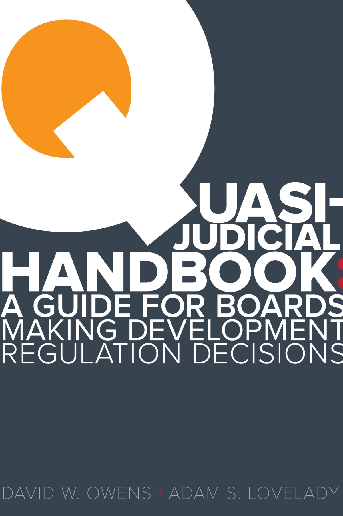 Cover image for Quasi-Judicial Handbook: A Guide for Boards Making Development Regulation Decisions