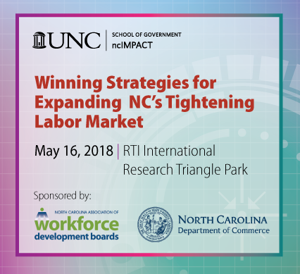 Winning Strategies for Expanding N.C.’s Tightening Labor Market Winning Strategies for Expanding N.C.’s Tightening Labor Market