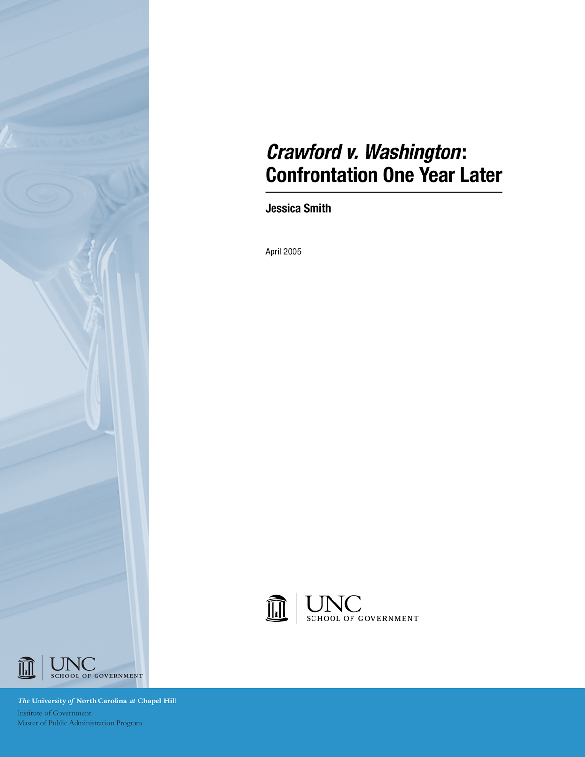 Crawford v. Washington: Confrontation One Year Later, 2005, by Jessica Smith