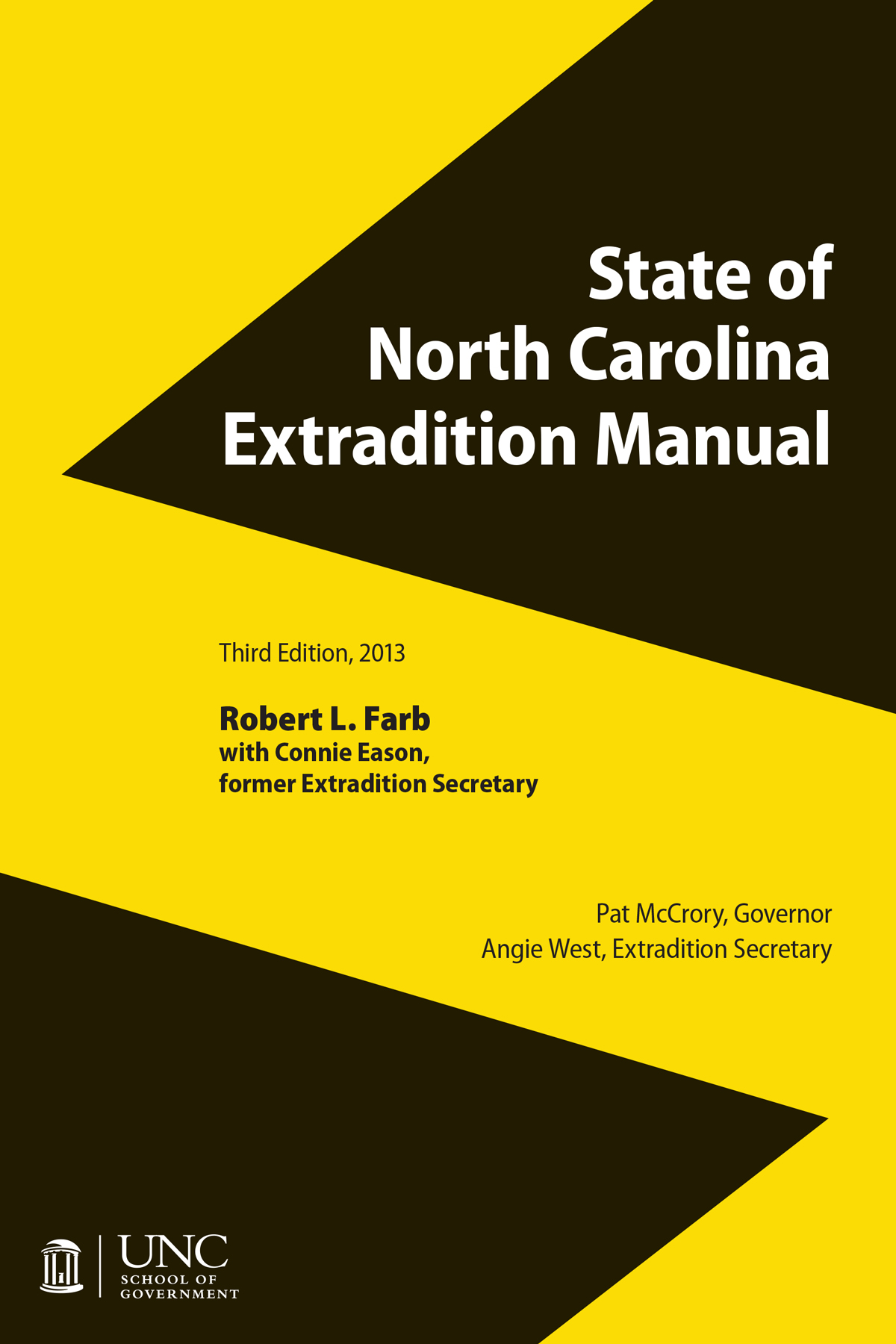 State of North Carolina Extradition Manual, Third Edition, 2013, by Robert L. Farb