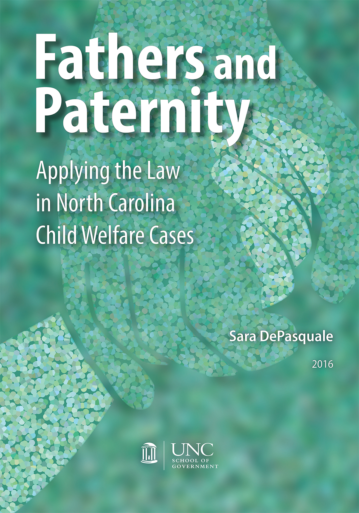 Fathers and Paternity: Applying the Law in North Carolina Child Welfare Cases