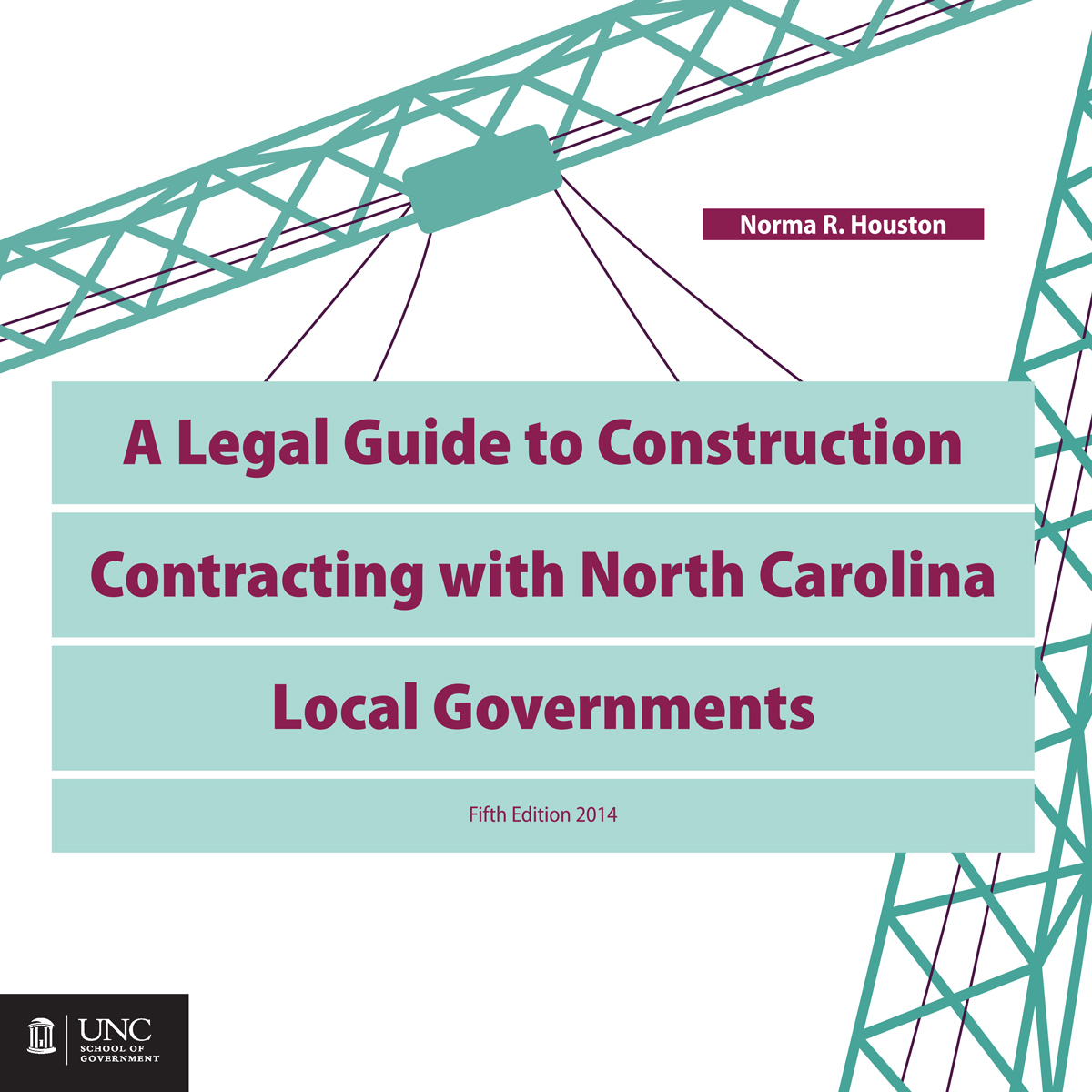 Cover image for A Legal Guide to Construction Contracting with North Carolina Local Governments, Fifth Edition, 2014
