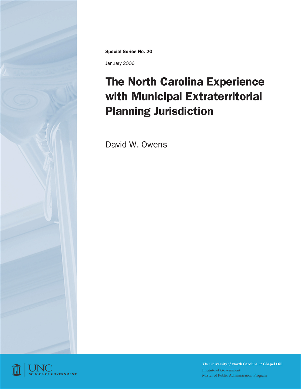 North Carolina Experience with Municipal Extraterritorial Planning Jurisdiction, Special Series No. 20, January 2006