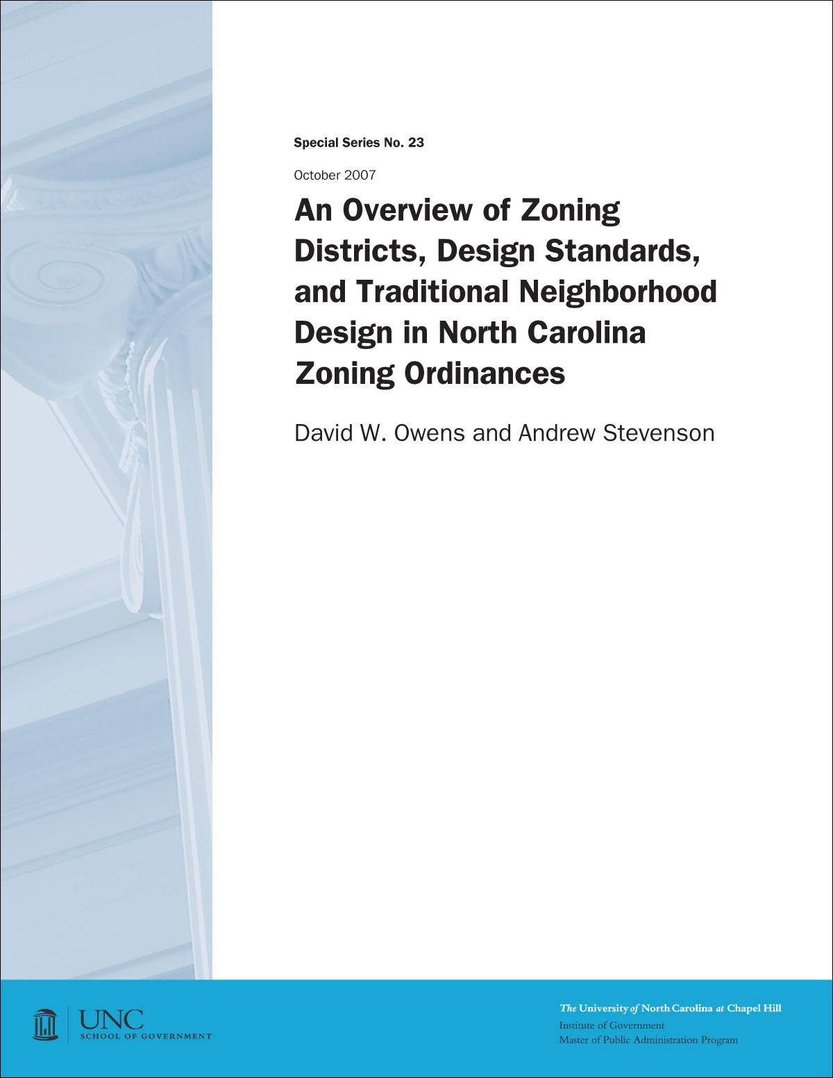 An Overview of Zoning Districts, Design Standards, and Traditional Neighborhood Design in North Carolina Zoning Ordinances, Special Series No. 23, October 2007