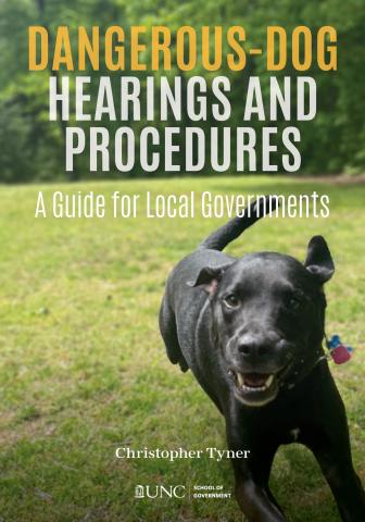 Dangerous-Dog Hearings and Procedures: A Guide for Local Governments