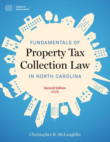 book cover for "Fundamentals of Property Tax Collection Law in North Carolina"