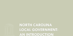 North Carolina Local Government: An Introduction