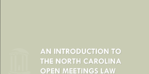  An Introduction to the North Carolina Open Meetings Law: Part 2 