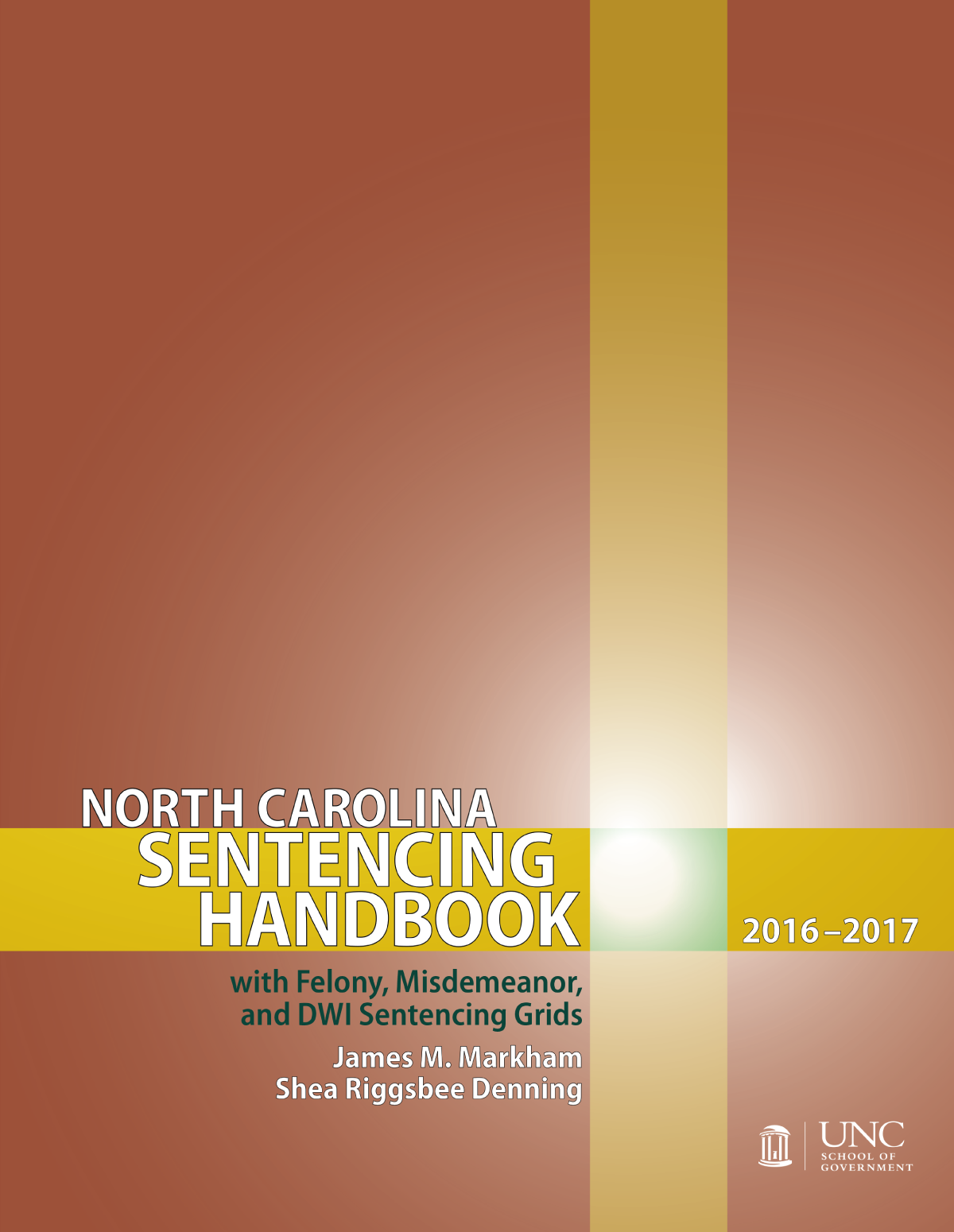 North Carolina Sentencing Handbook with Felony, Misdemeanor, and DWI Sentencing Grids, 2016-2017