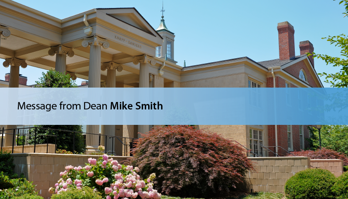 A Message from Dean Mike Smith A Message from Dean Mike Smith