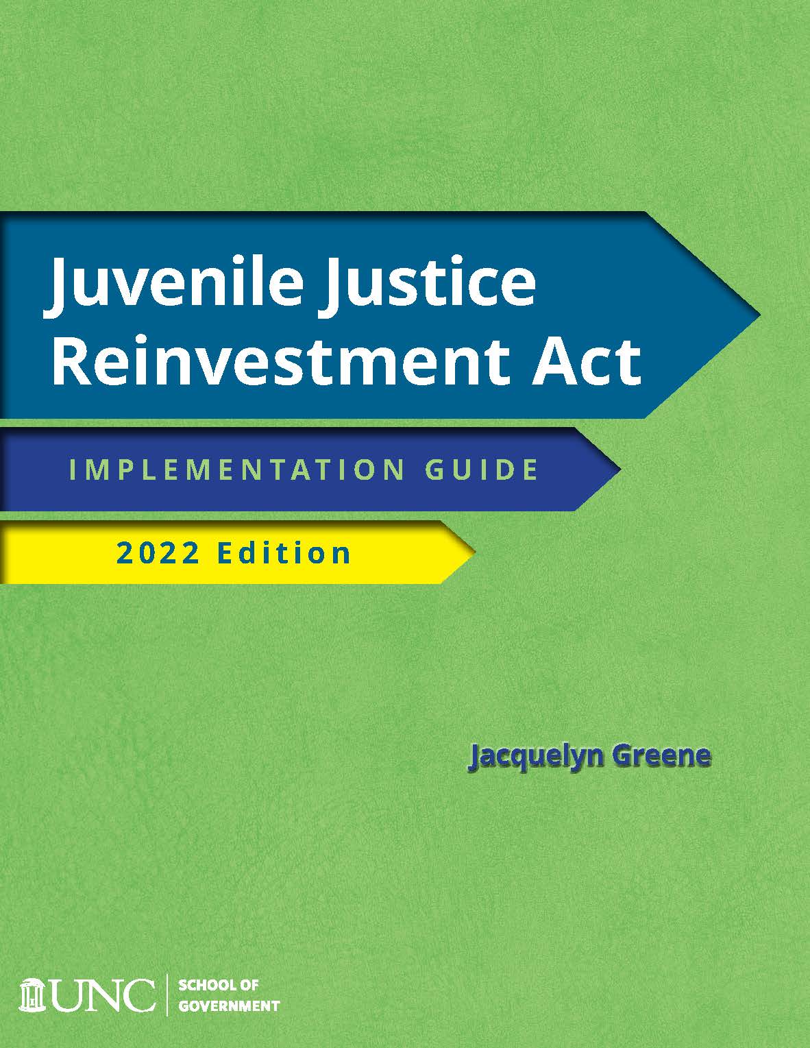 Cover image for Juvenile Justice Reinvestment Act: Implementation Guide, 2022 Edition