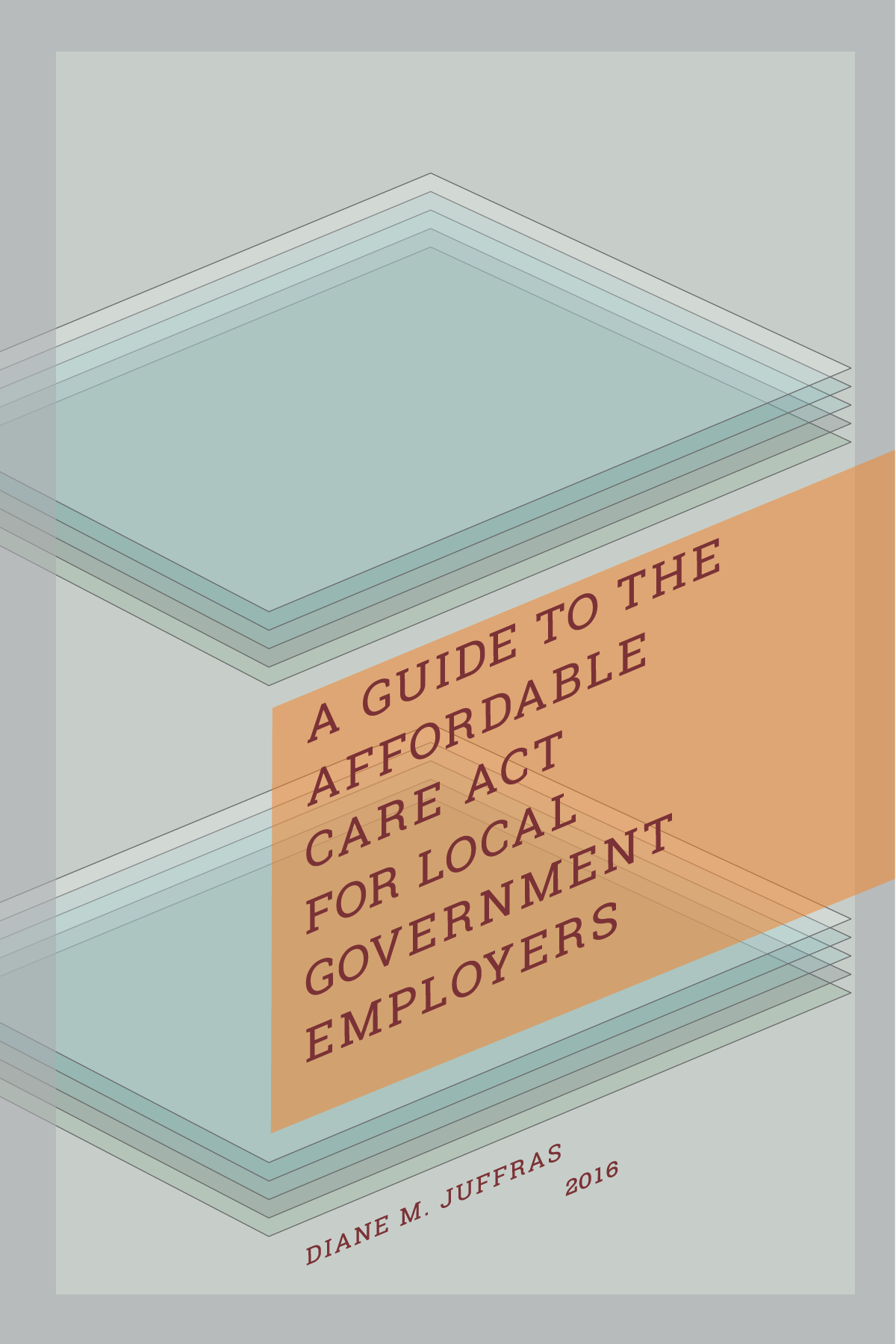Guide to the Affordable Care Act for Local Government Employers
